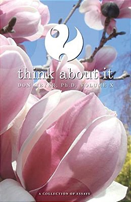 Think About It Volume X: A Collection Of Essays-..