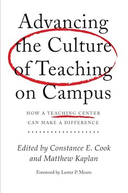 Advancing The Culture Of Teaching On Campus: How A Teaching Center Can Make A Difference-..