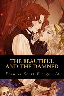 The Beautiful And The Damned-..
