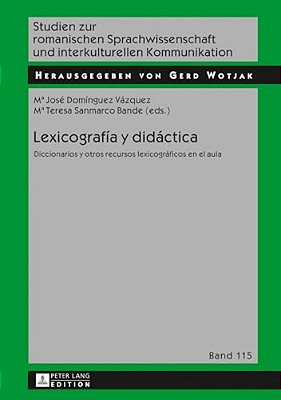 Lexicografía Y Didáctica: Diccionarios Y Otros Recursos Lexicográficos En El Aula-..