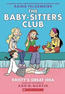 Kristy's Great Idea: A Graphic Novel (The Baby-Sitters Club #1)-..