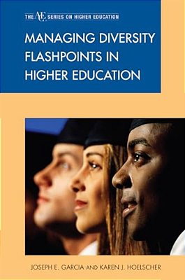 Managing Diversity Flashpoints In Higher Education-..