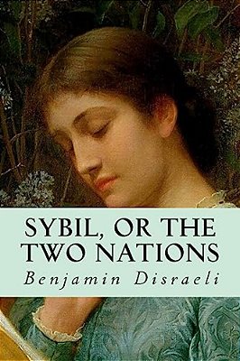 Sybil, Or The Two Nations-..
