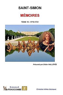 Mémoires Du Duc De Saint-Simon: Tome 10: 1719-1721-..