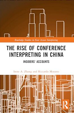 The Rise Of Conference Interpreting In China: Insiders' Accounts-..