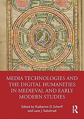 Media Technologies And The Digital Humanities In Medieval And Early Modern Studies-..