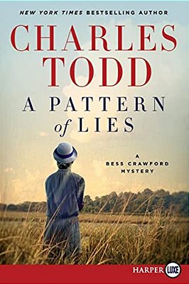 A Pattern Of Lies: A Bess Crawford Mystery-..