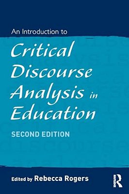 An Introduction To Critical Discourse Analysis In Education-..