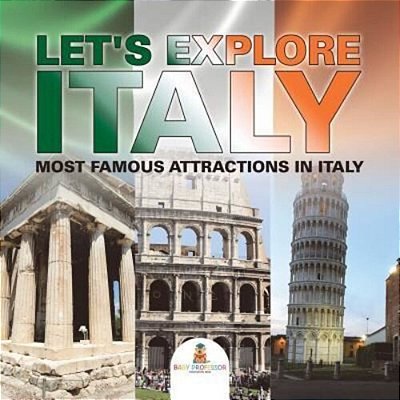 Let's Explore Italy (Most Famous Attractions In Italy) [Booklet]-..