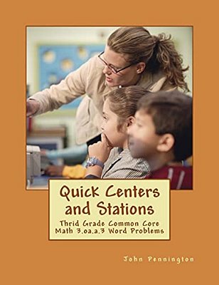 Quick Centers And Stations: Thrid Grade Common Core Math 3. Oa. A.3 Word Problems-..