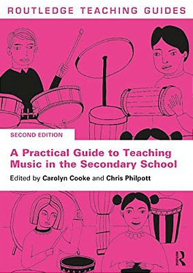 A Practical Guide To Teaching Music In The Secondary School-..