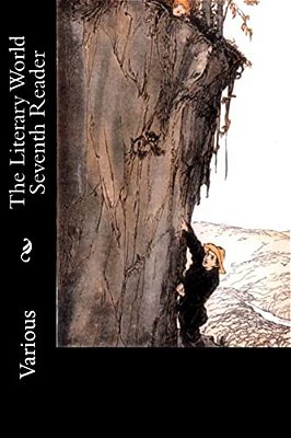 The Literary World Seventh Reader-..
