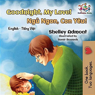Goodnight, My Love!: English Vietnamese-..