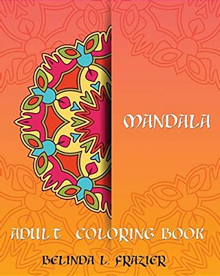 Madala Adult Coloring Book: Mandala Coloring Book, Stress Relieving Patterns, Coloring Books For Adults, Adult Coloring Book, Meditation Coloring Book-..