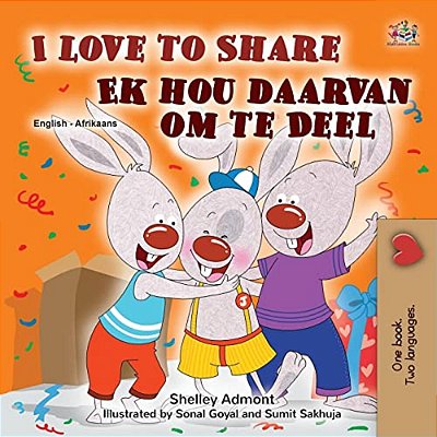 I Love To Share (English Afrikaans Bilingual Children's Book)-..