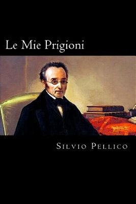 Le Mie Prigioni (Italian Edition)-..