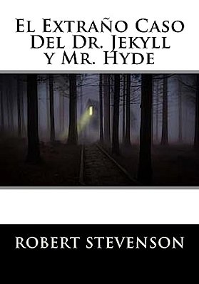El Extrano Caso Del Dr. Jekyll Y Mr. Hyde-..