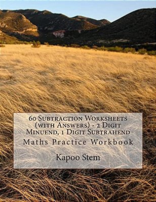 60 Subtraction Worksheets (With Answers) - 2 Digit Minuend, 1 Digit Subtrahend: Maths Practice Workbook-..