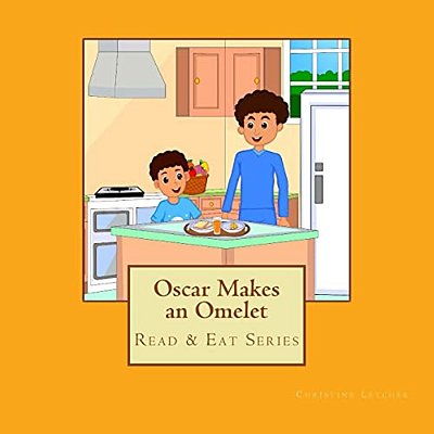 Oscar Makes An Omelet: Read & Eat Series-..