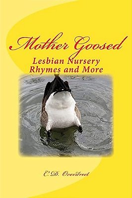 Mother Goosed: Lesbian Nursery Rhymes And More-..