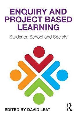 Enquiry And Project Based Learning: Students, School And Society-..