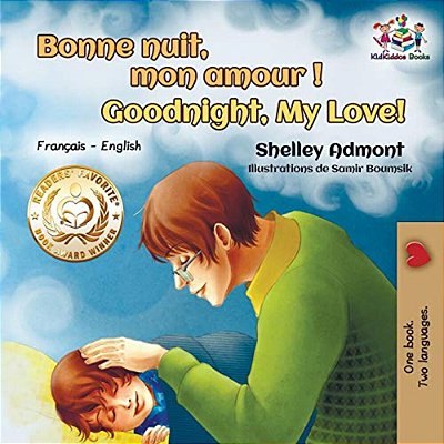 Bonne Nuit, Mon Amour! Goodnight, My Love!: French English-..
