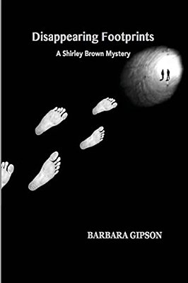 Disappearing Footprints: A Shirley Brown Mystery-..