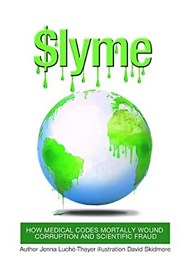 $Lyme: How Medical Codes Mortally Wound Corruption And Scientific Fraud-..
