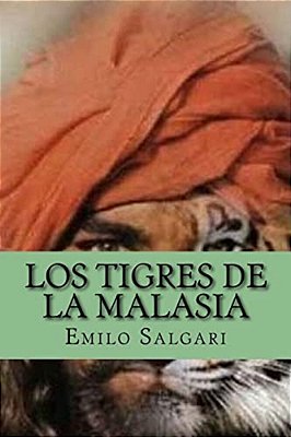 Los Tigres De La Malasia (Spanish Edition)-..