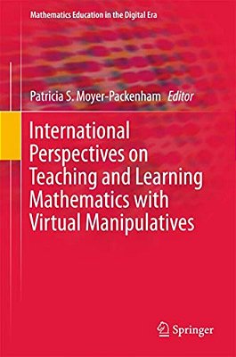 International Perspectives On Teaching And Learning Mathematics With Virtual Manipulatives-..