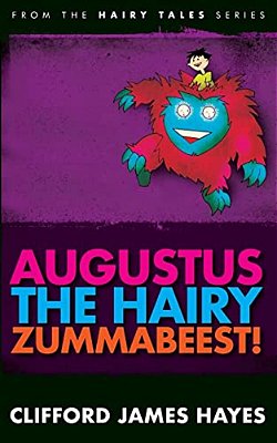 Augustus, The Hairy Zummabeest!-..