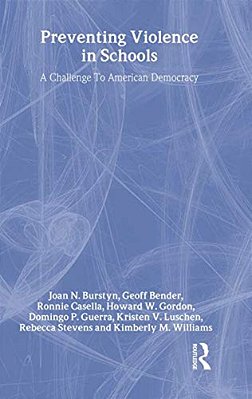 Preventing Violence In Schools: A Challenge To American Democracy-..