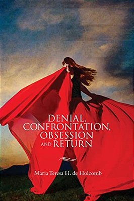 Denial, Confrontation, Obsession And Return: Four Short Plays-..