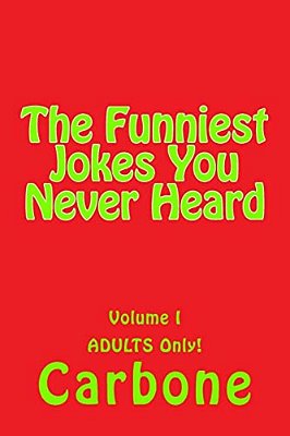 The Funniest Jokes You Never Heard-..