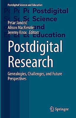Postdigital Research: Genealogies, Challenges, And Future Perspectives-..