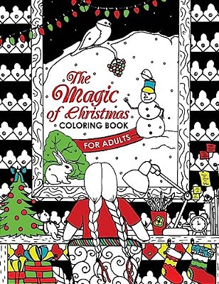 The Magic Of Christmas Coloring Book For Adults: Let Coloring Santa And Snowman!-..