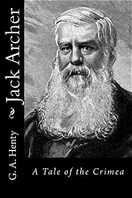 Jack Archer: A Tale Of The Crimea-..
