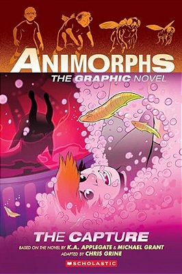 The Capture (Animorphs Graphix #6): Volume 6-..