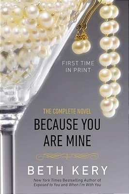 Because You Are Mine: A Because You Are Mine Novel-..