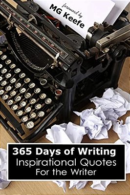 365 Days Of Writing: Inspirational Quotes For The Writer-..