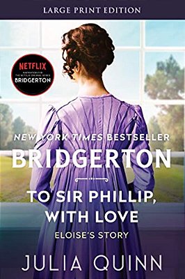 To Sir Phillip, With Love: Bridgerton-..