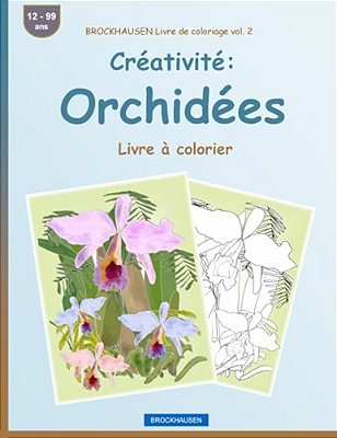 Brockhausen Livre De Coloriage Vol. 2 - Créativité: Orchidées: Livre À Colorier-..