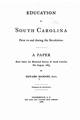 Education In South Carolina Prior To And During The Revolution-..