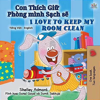I Love To Keep My Room Clean (Vietnamese English Bilingual Book For Kids)-..