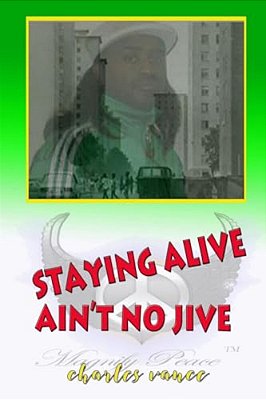 Stayin' Alive Ain't No Jive-..