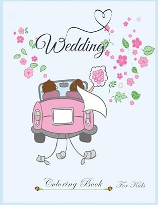 Wedding Coloring Book For Kids: Wedding Coloring Book For Kids-..