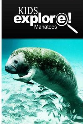 Manatees - Kids Explore: Animal Books Nonfiction - Books Ages 5-6-..