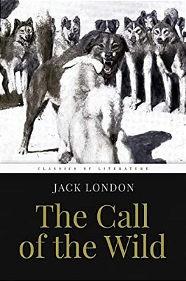 The Call Of The Wild: Illustrated-..