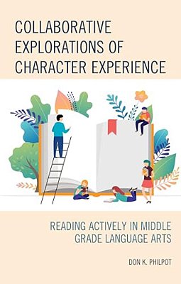 Collaborative Explorations Of Character Experience: Reading Actively In Middle Grade Language Arts-..