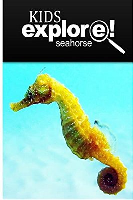 Seahorse - Kids Explore: Animal Books Nonfiction - Books Ages 5-6-..